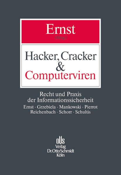 Hacker, Cracker & Computerviren: Recht und Praxis der Informationssicherheit Law