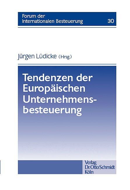 Tendenzen der Europäischen Unternehmensbesteuerung: Beitr. d. 21. Hamburger Tagung zur Internationalen Besteuerung am 3. Dezember 2004 (Forum der internationalen Besteuerung) Law