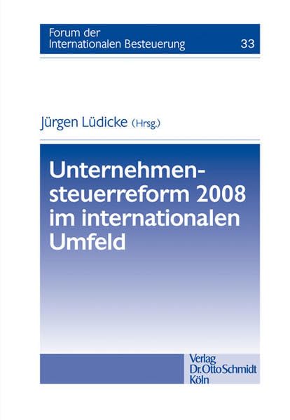 Unternehmensteuerreform 2008 im internationalen Umfeld Law