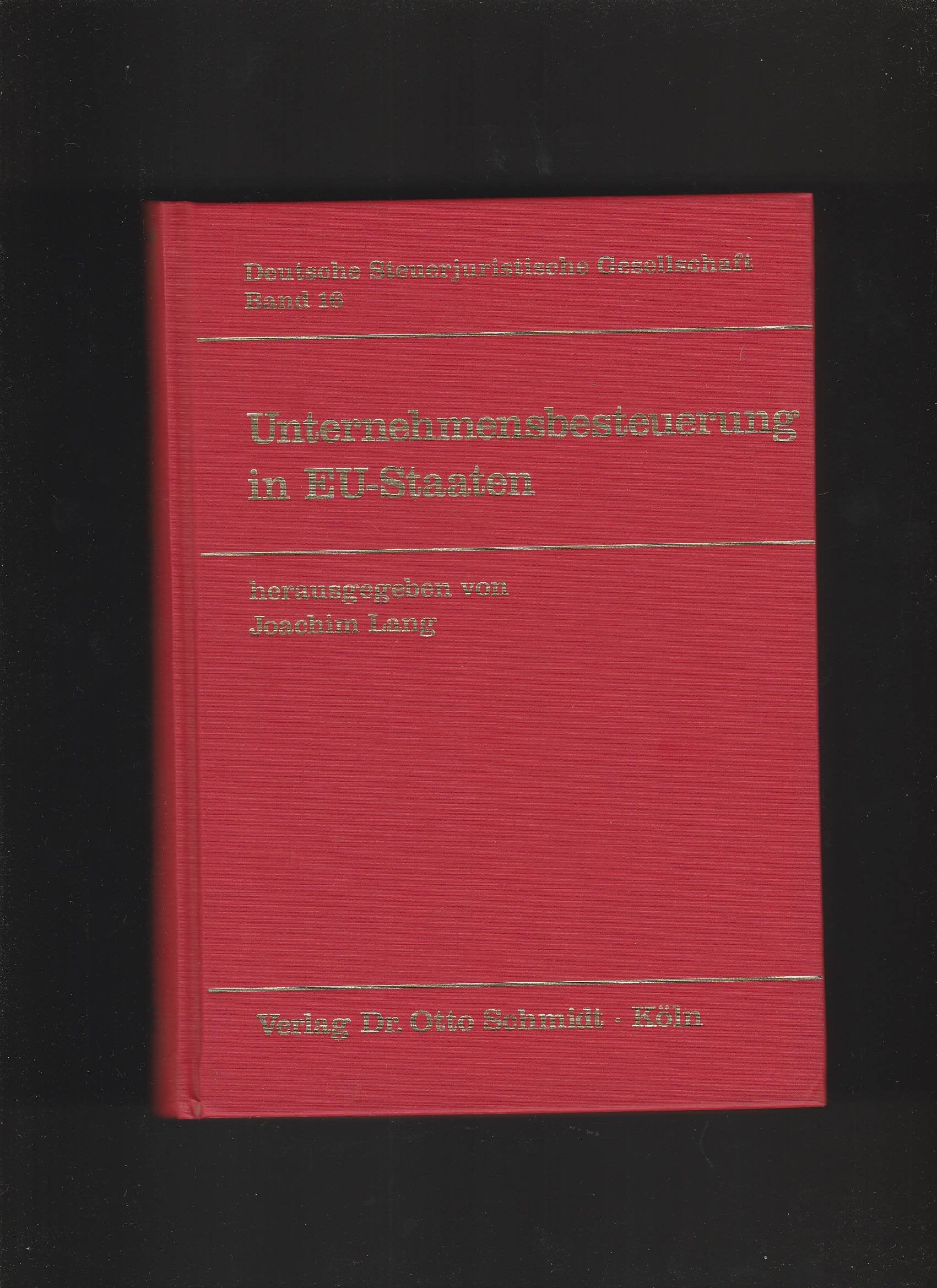 Unternehmensbesteuerung in EU-Staaten (DStJG - Veröffentlichungen der Deutschen Steuerjuristischen Gesellschaft e.V.) Law