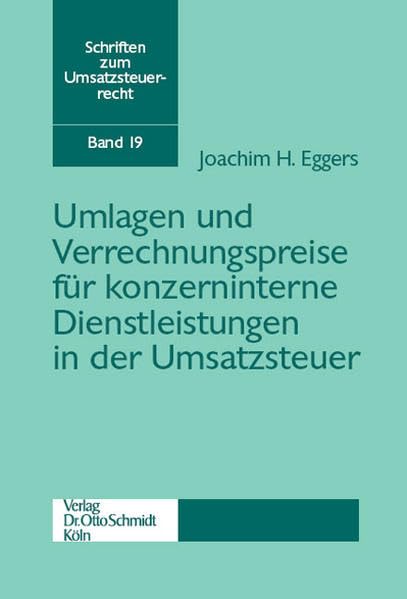 Umlagen und Verrechnungspreise für konzerninterne Dienstleistungen in der Umsatzsteuer (Schriften zum Umsatzsteuerrecht) Law