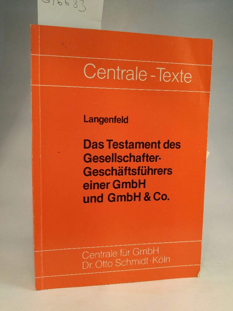 Das Testament des Gesellschafter-Geschäftsführers einer GmbH und GmbH & Co. Law