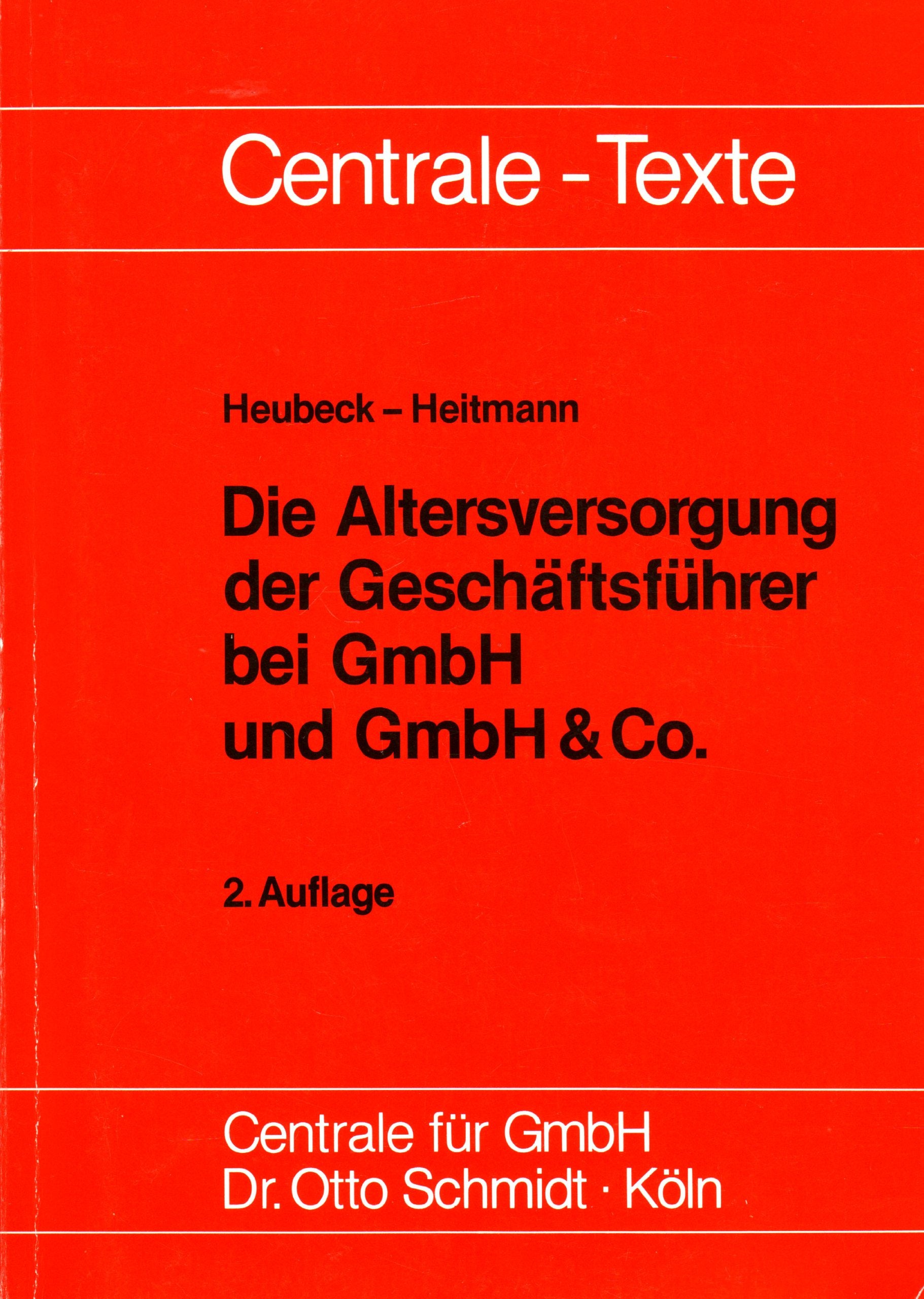 Die Altersversorgung der Geschäftsführer bei GmbH und GmbH & Co - Heubeck, Georg book