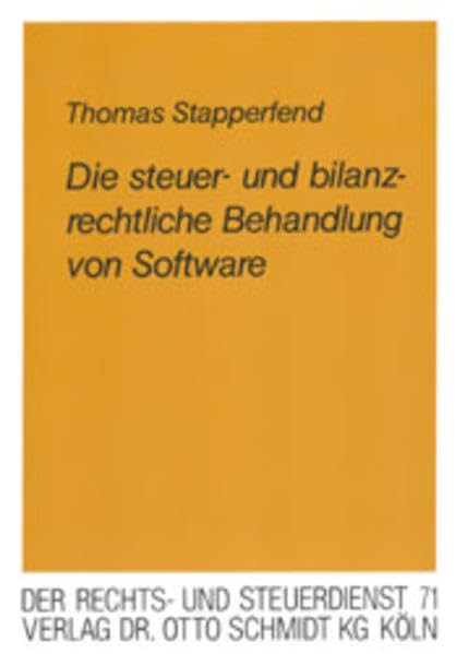 Die steuer- und bilanzrechtliche Behandlung von Software (Der Rechts- und Steuerdienst) Law