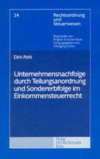 Unternehmensnachfolge durch Teilungsanordnung und Sondererbfolge im Einkommensteuerrecht Law