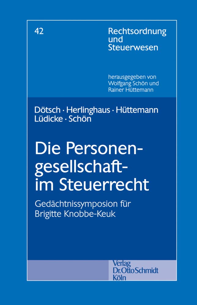 Die Personengesellschaft im Steuerrecht: Gedächtnissymposion für Brigitte Knobbe-Keuk book