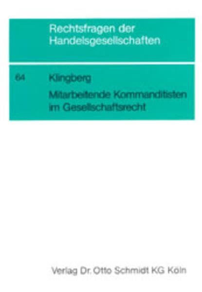 Mitarbeitende Kommanditisten im Gesellschaftsrecht (Rechtsfragen der Handelsgesellschaften) Law