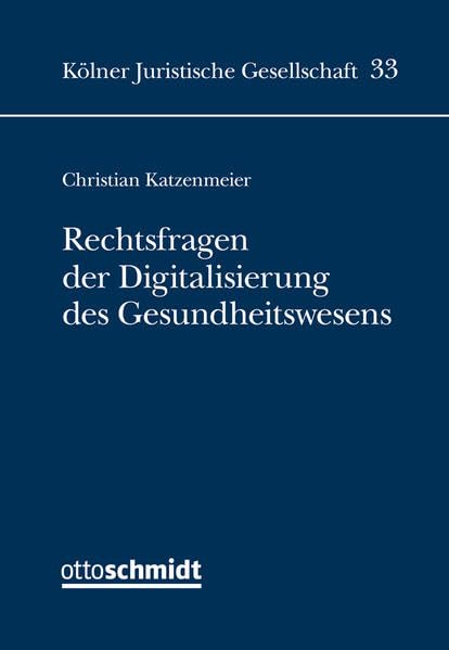 Rechtsfragen der Digitalisierung des Gesundheitswesens Medicine