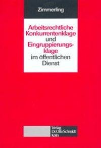 Arbeitsrechtliche Konkurrentenklage und Eingruppierungsklage im öffentlichen Dienst book