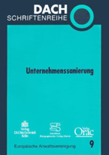 Unternehmenssanierung: 16. Tagung in Bad Ragaz vom 29.-31.5.1997 (DACH-Schriftenreihe) Law