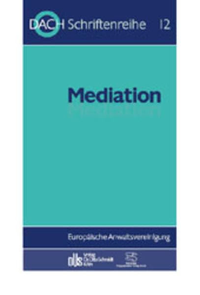 Mediation: 18. Tagung in Luxemburg vom 14.-16. Mai 1998 (DACH-Schriftenreihe) Law