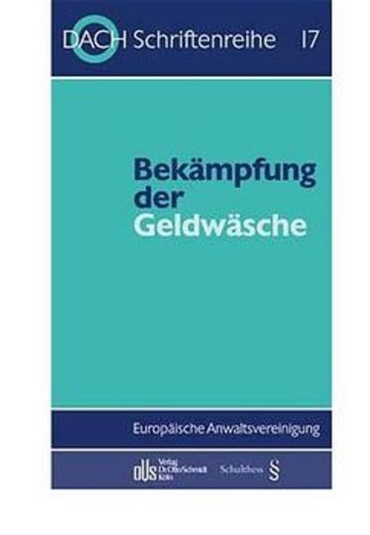 Bekämpfung der Geldwäsche: 24. Tagung der DACH in Bad Ragaz vom 10.-12. Mai 2001 (DACH-Schriftenreihe) Law