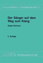 Der Sänger auf dem Weg zum Klang: Lichtenberger Musikpädagogische Vorlesungen (Dokumentation Arbeitswissenschaft) Education & Training