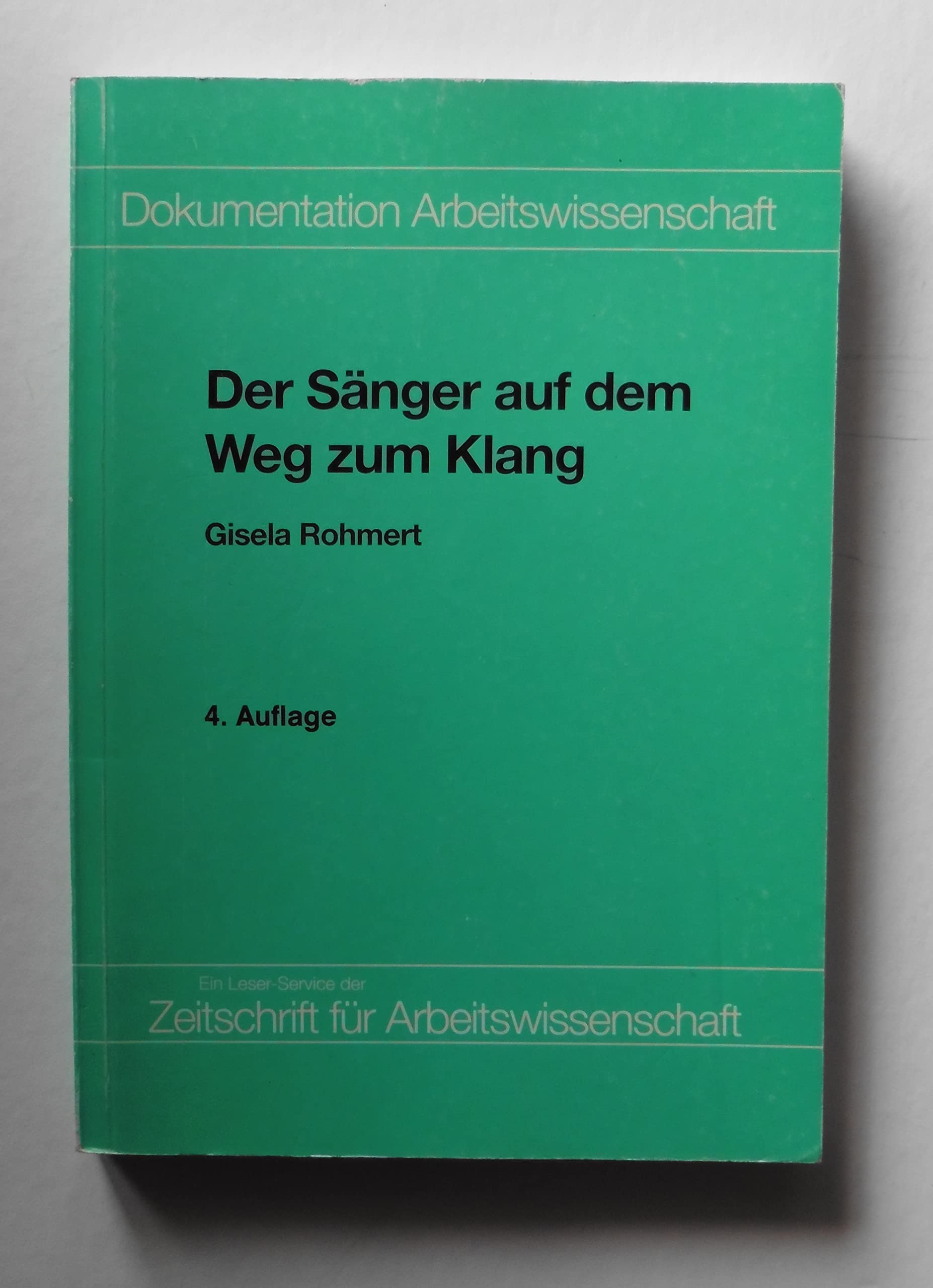 Der Sänger auf dem Weg zum Klang: Lichtenberger Musikpädagogische Vorlesungen (Dokumentation Arbeitswissenschaft) Education & Training