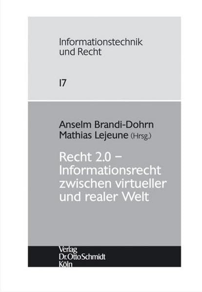 Recht 2.0 - Informationsrecht zwischen virtueller und realer Welt Law