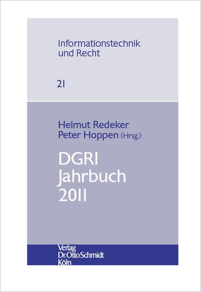 DGRI Jahrbuch 2011 (Informationstechnik und Recht, Band 21) Law