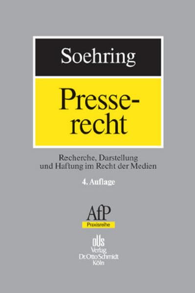 Presserecht: Recherche, Darstellung und Haftung im Recht der Medien (AfP-Praxisreihe) Law