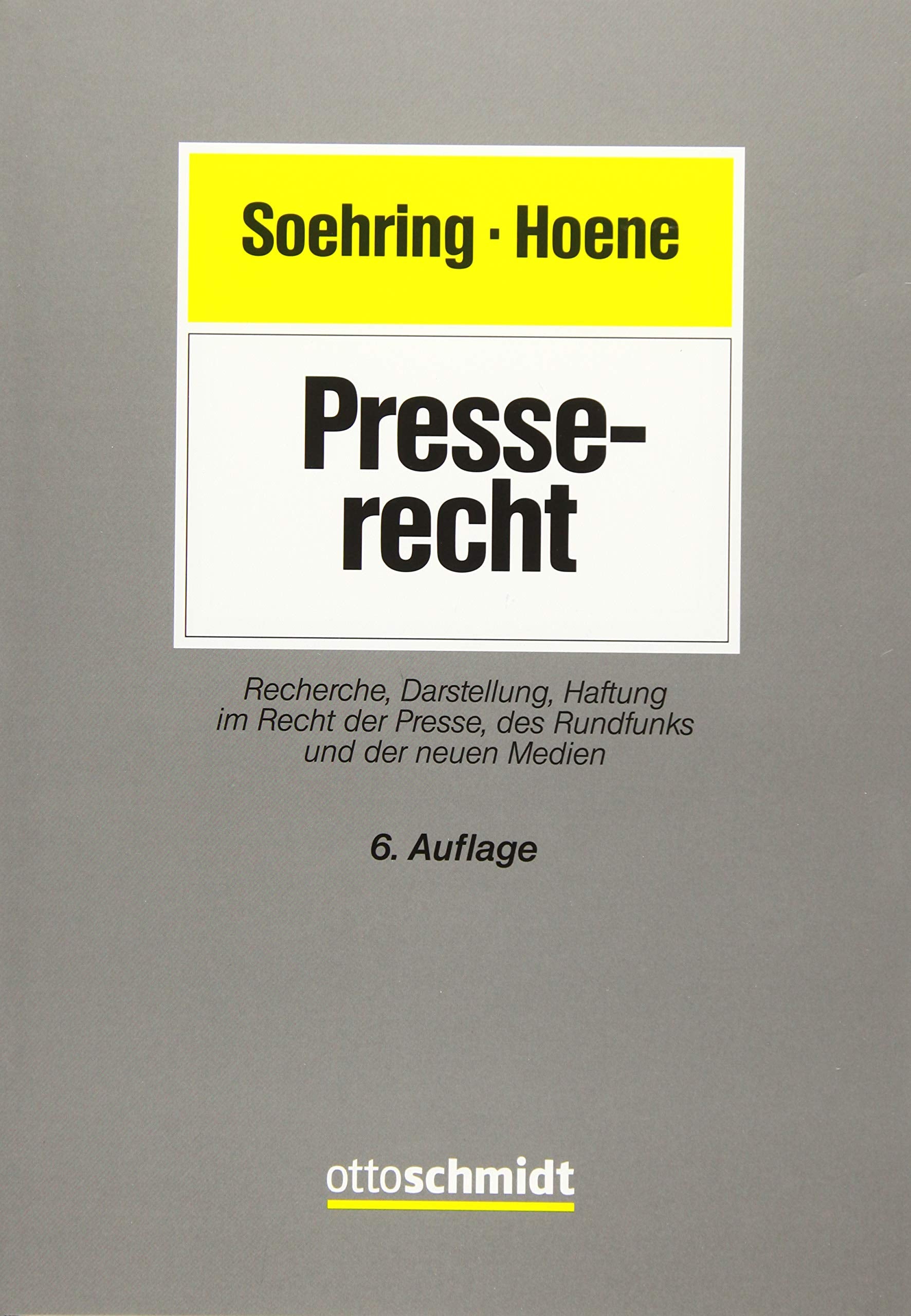 Presserecht: Recherche, Darstellung, Haftung im Recht der Presse, des Rundfunks und der neuen Medien (AfP-Praxisreihe) Law
