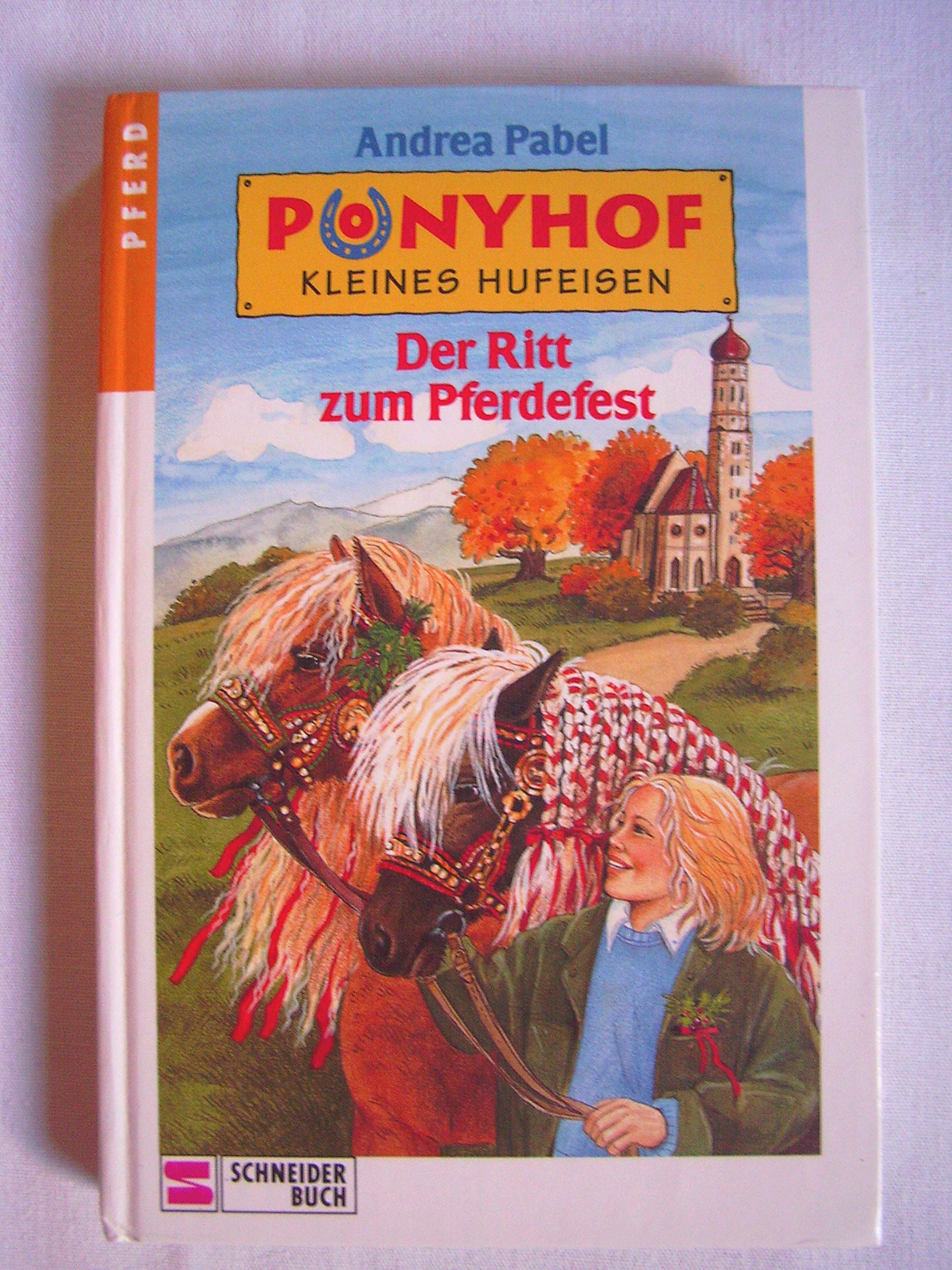 Ponyhof Kleines Hufeisen, Bd.4, Der Ritt zum Pferdefest Novels & Short Stories
