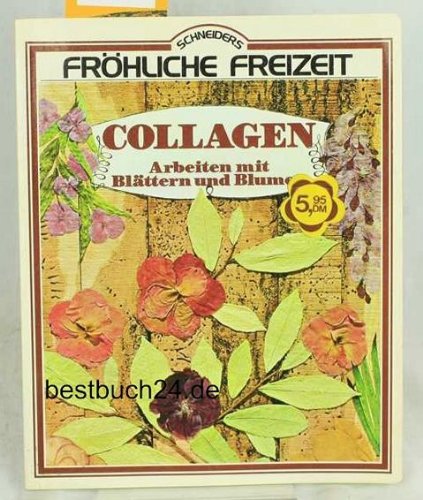 Collagen. Arbeiten mit Blättern und Blumen Books