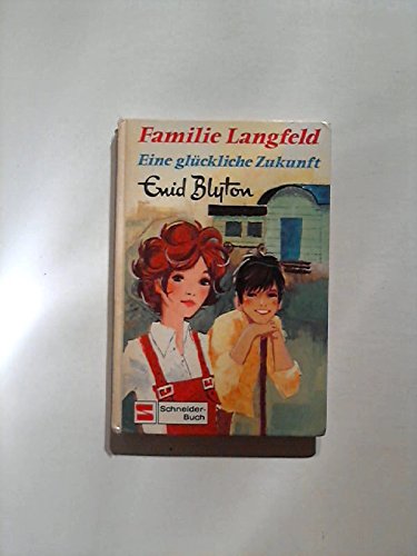Familie Langfeld IV. Eine glückliche Zukunft Books