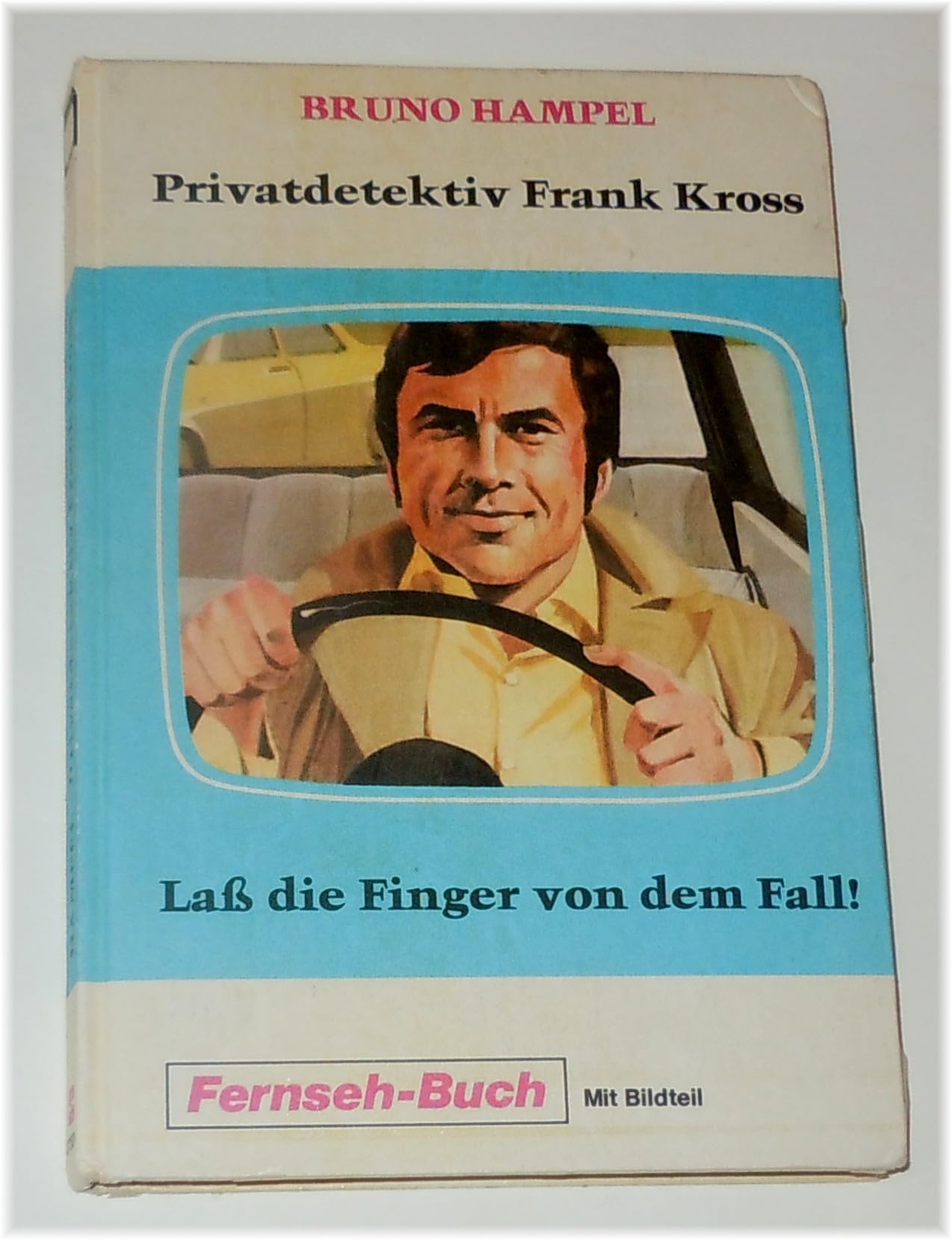 Privatdetektiv Frank Kross. Laß die Finger von dem Fall Books