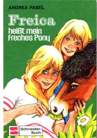 Freica heißt mein freches Pony Books