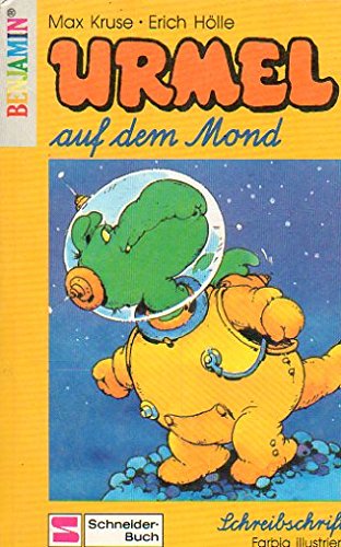 Urmel-Serie / Schreibschrift: Urmel-Serie / Urmel auf dem Mond: Schreibschrift / Nach "Urmel fliegt ins All" Books