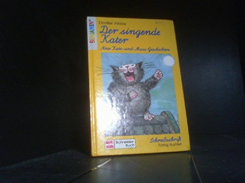 Der singende Kater: Neue Katz-und-Maus-Geschichten. Schreibschrift (Benjamin) Books
