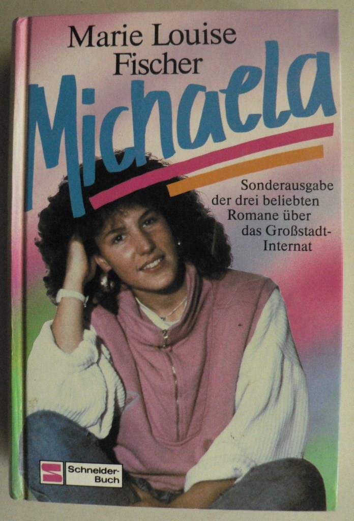 Michaela: Sonderausgabe der drei beliebten Romane über das Grossstadt-Internat Books