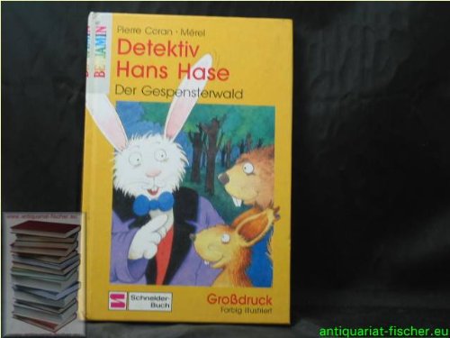 Detektiv Hans Hase / Grossdruck: Detektiv Hans Hase / Der Gespensterwald: Grossdruck Books
