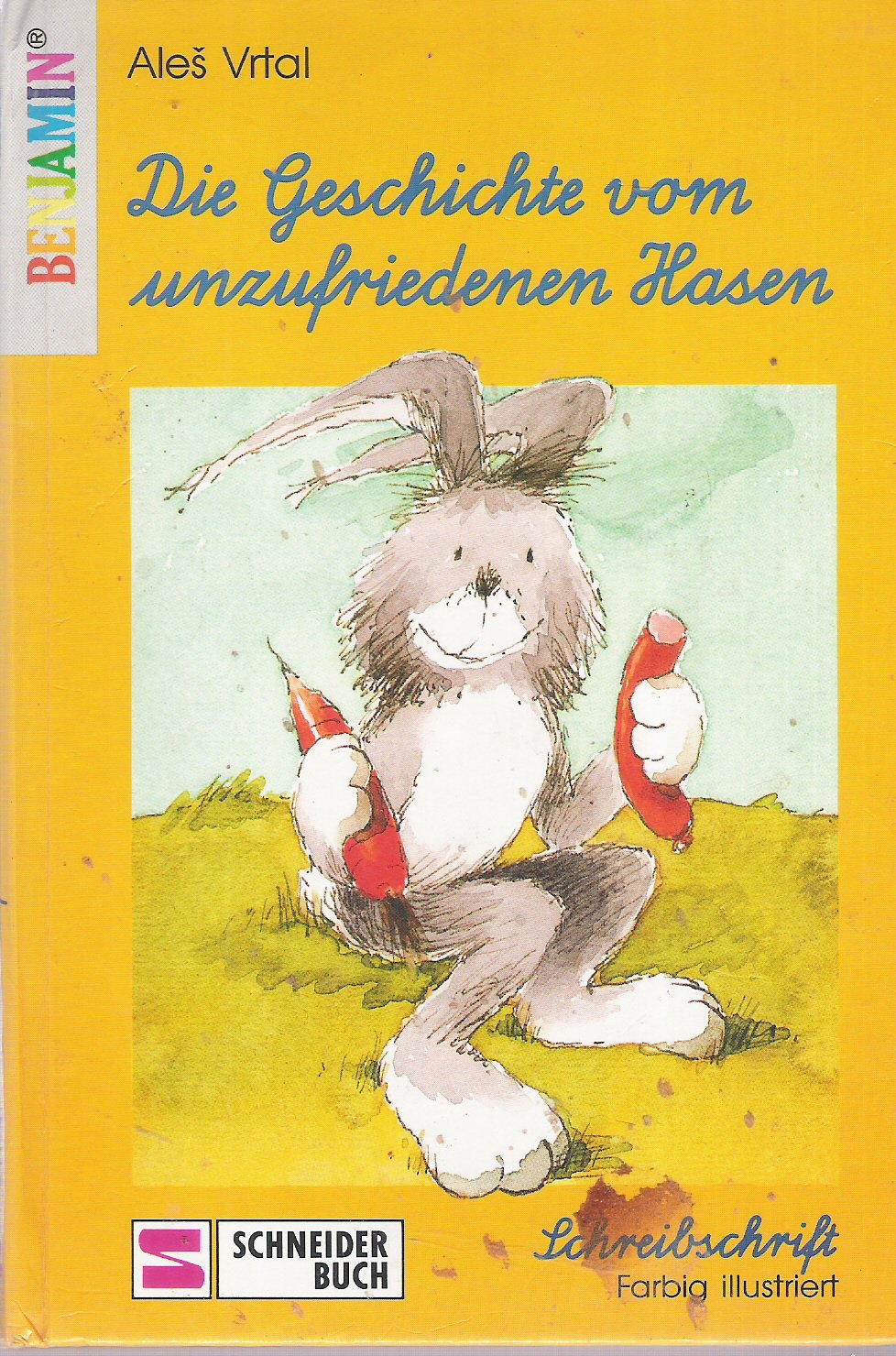 Die Geschichte vom unzufriedenen Hasen: Schreibschrift (Benjamin) Books