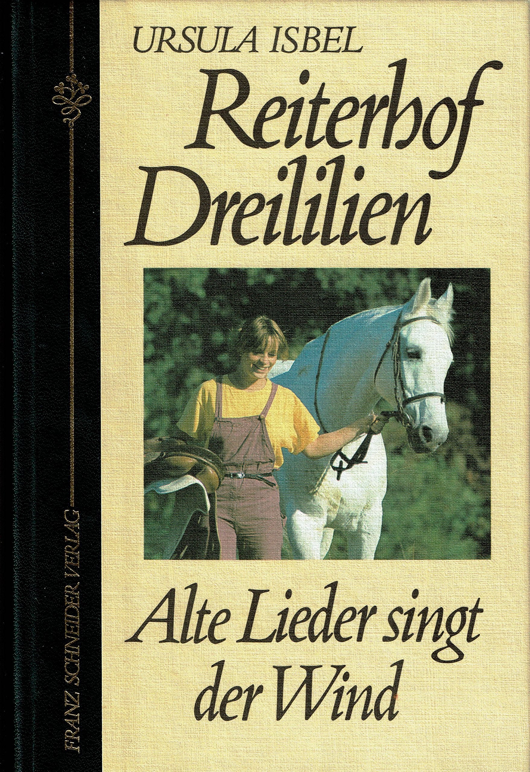 Reiterhof Dreililien / Alte Lieder singt der Wind Books