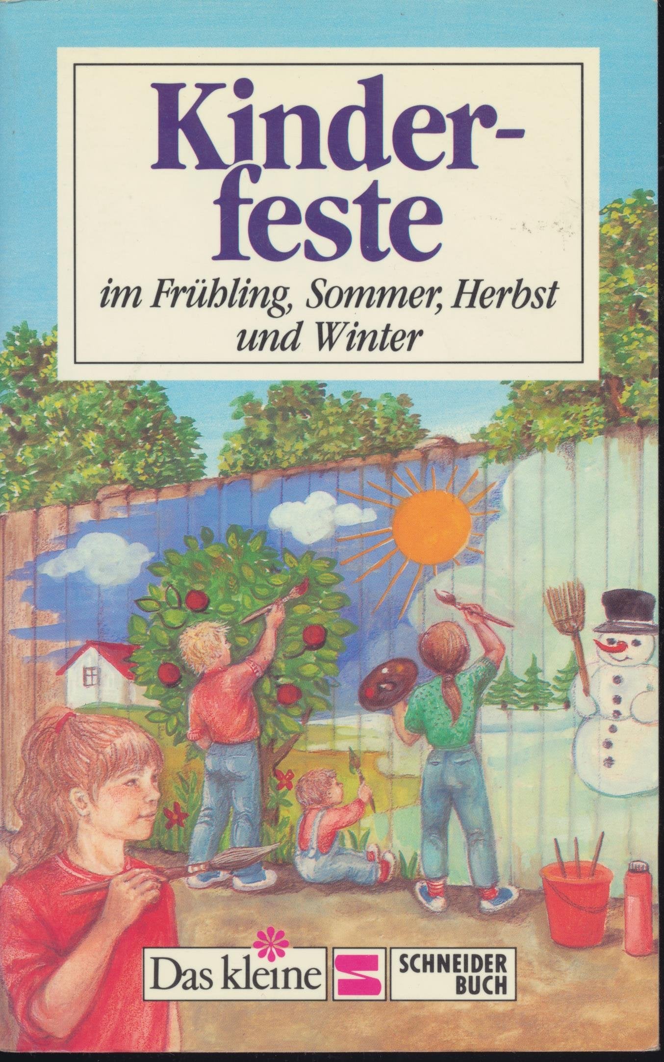 Kinderfeste: Im Frühling, Sommer, Herbst und Winter (Das kleine Schneider Buch) Books