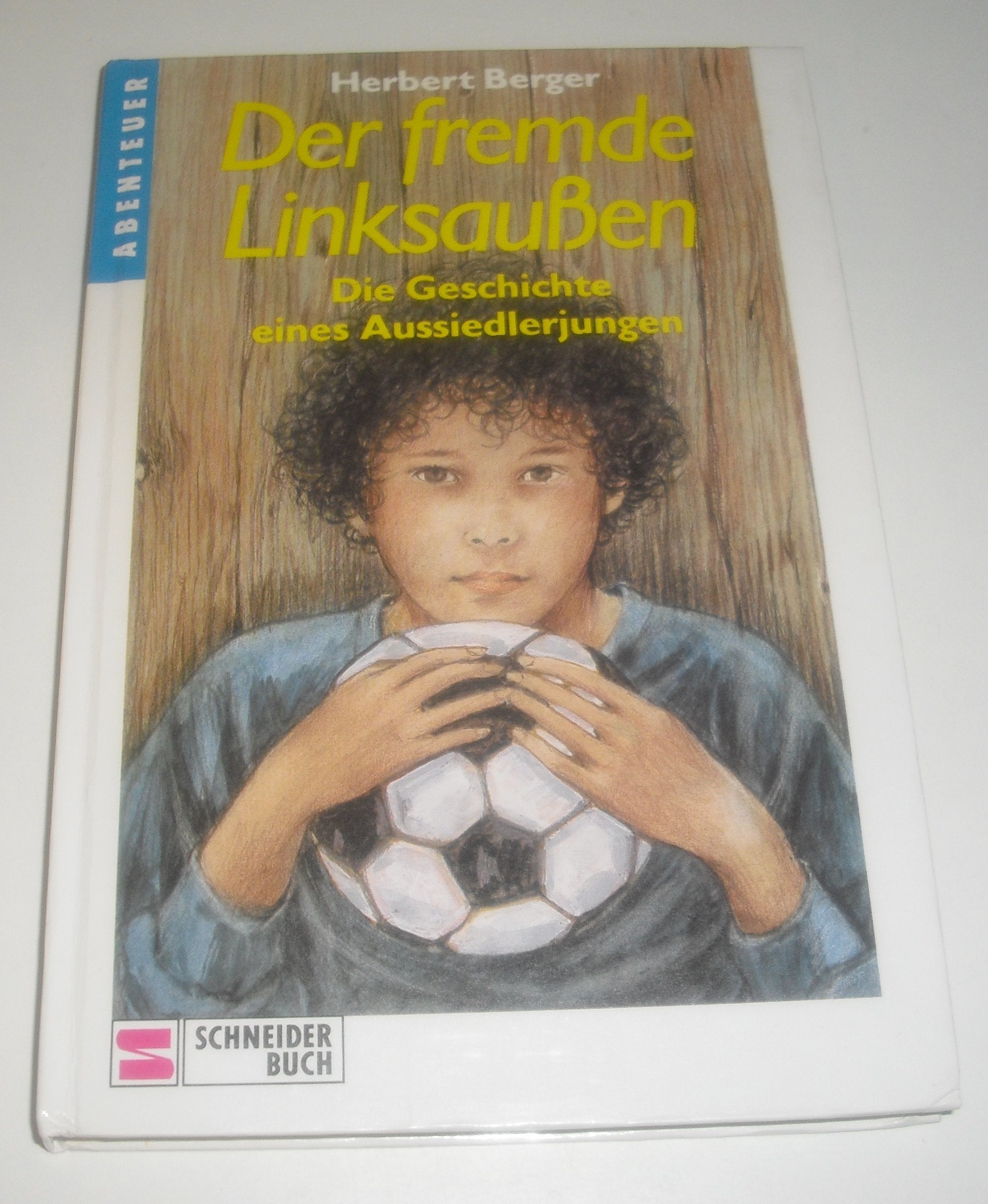 Der fremde Linksaussen: Die Geschichte eines Aussiedlerjungen Books