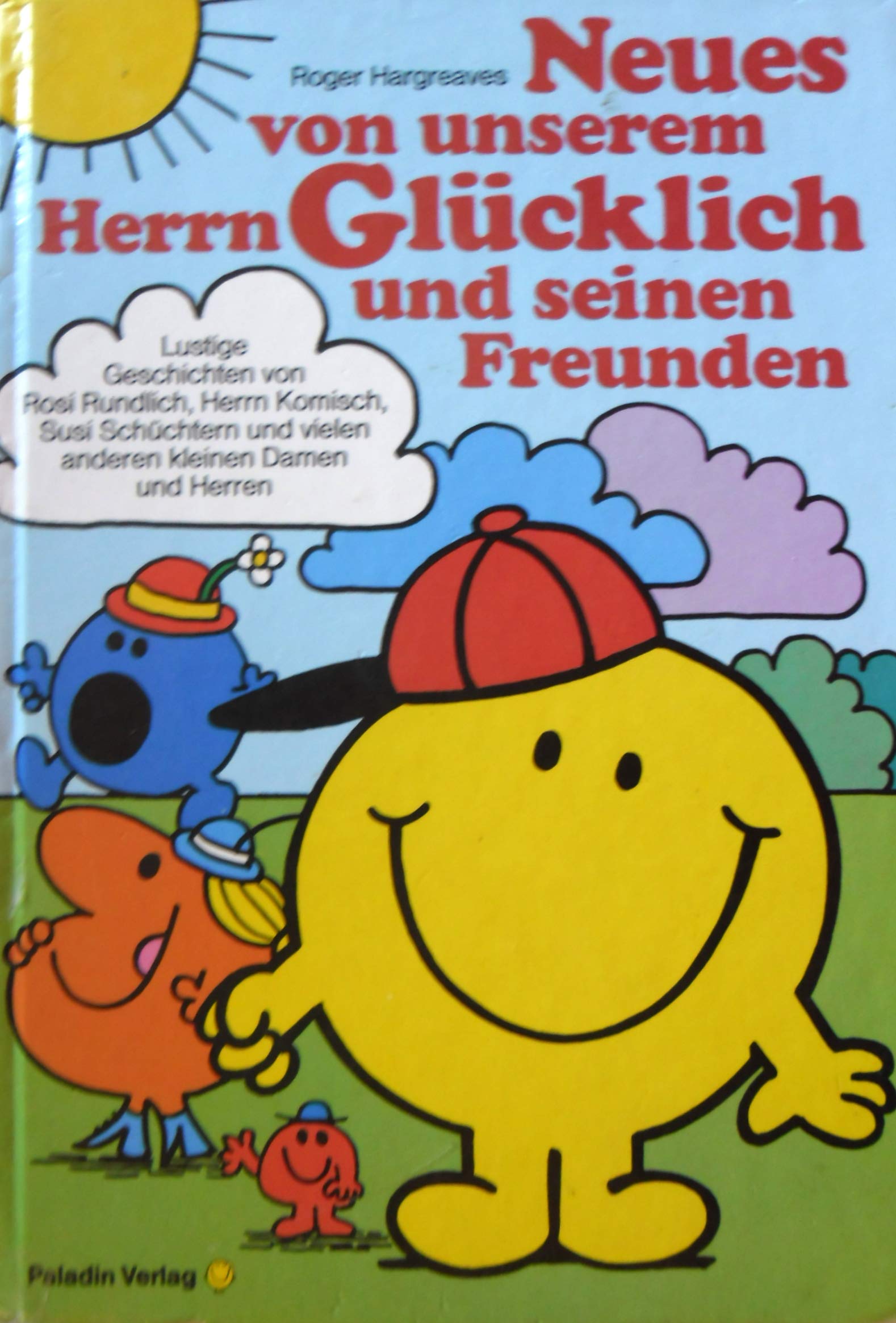 Neues von unserem Herrn Glücklich und seinen Freunden: Lustige Geschichten von Rosi Rundlich, Herrn Komisch, Susi Schüchtern und vielen anderen kleinen Damen und Herren Books