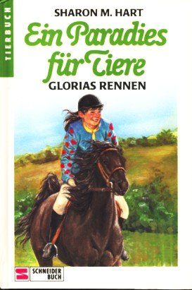 Ein Paradies für Tiere / Glorias Rennen Books