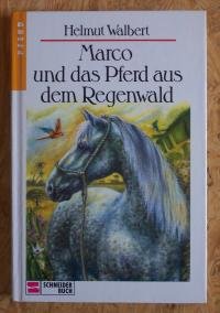 Marco und das Pferd aus dem Regenwald Books