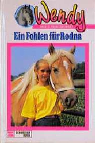 Wendy, Band.2, Ein Fohlen für Rodna Books
