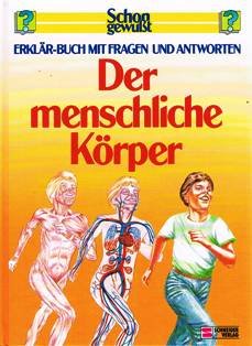 Schon gewusst. Erklär-Buch mit Fragen und Antworten / Der menschliche Körper Medicine