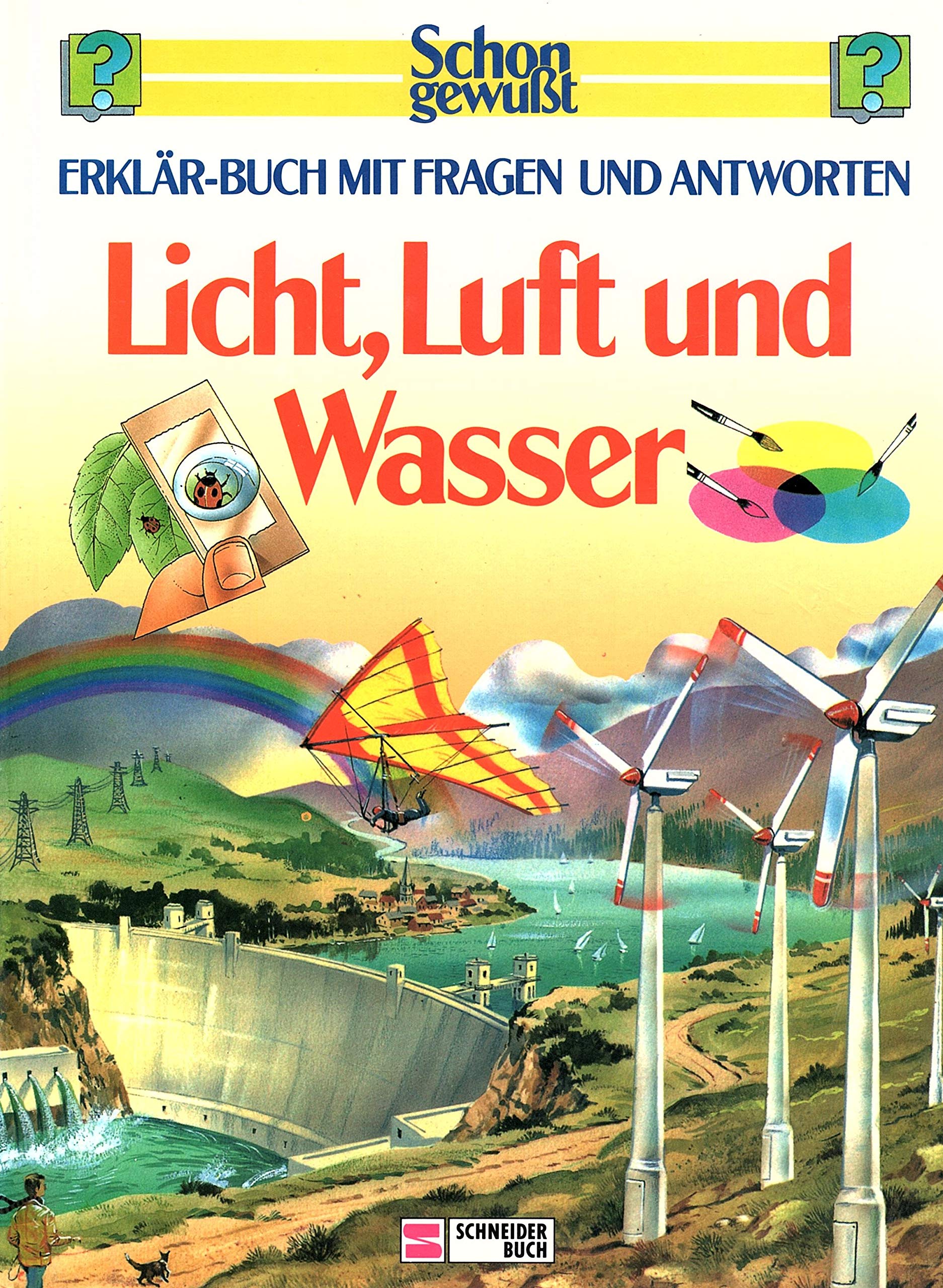 Schon gewusst. Erklär-Buch mit Fragen und Antworten / Licht, Luft und Wasser Natural Sciences