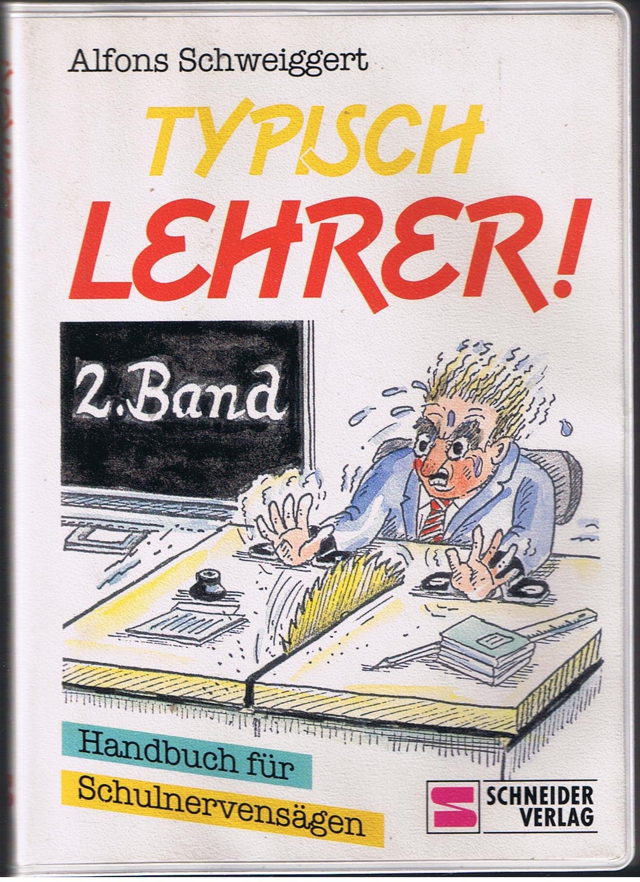 Typisch Lehrer!: Handbuch für Schulnervensägen Books