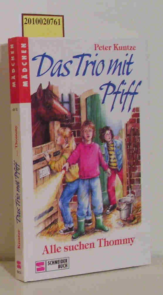 Das Trio mit Pfiff, Bd.6, Alle suchen Thommy Books