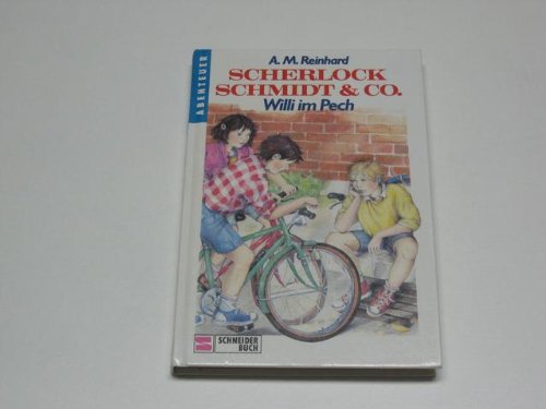 Scherlock Schmidt und Co. VI. Willi im Pech. ( Ab 8 J.). ( Abenteuer) book