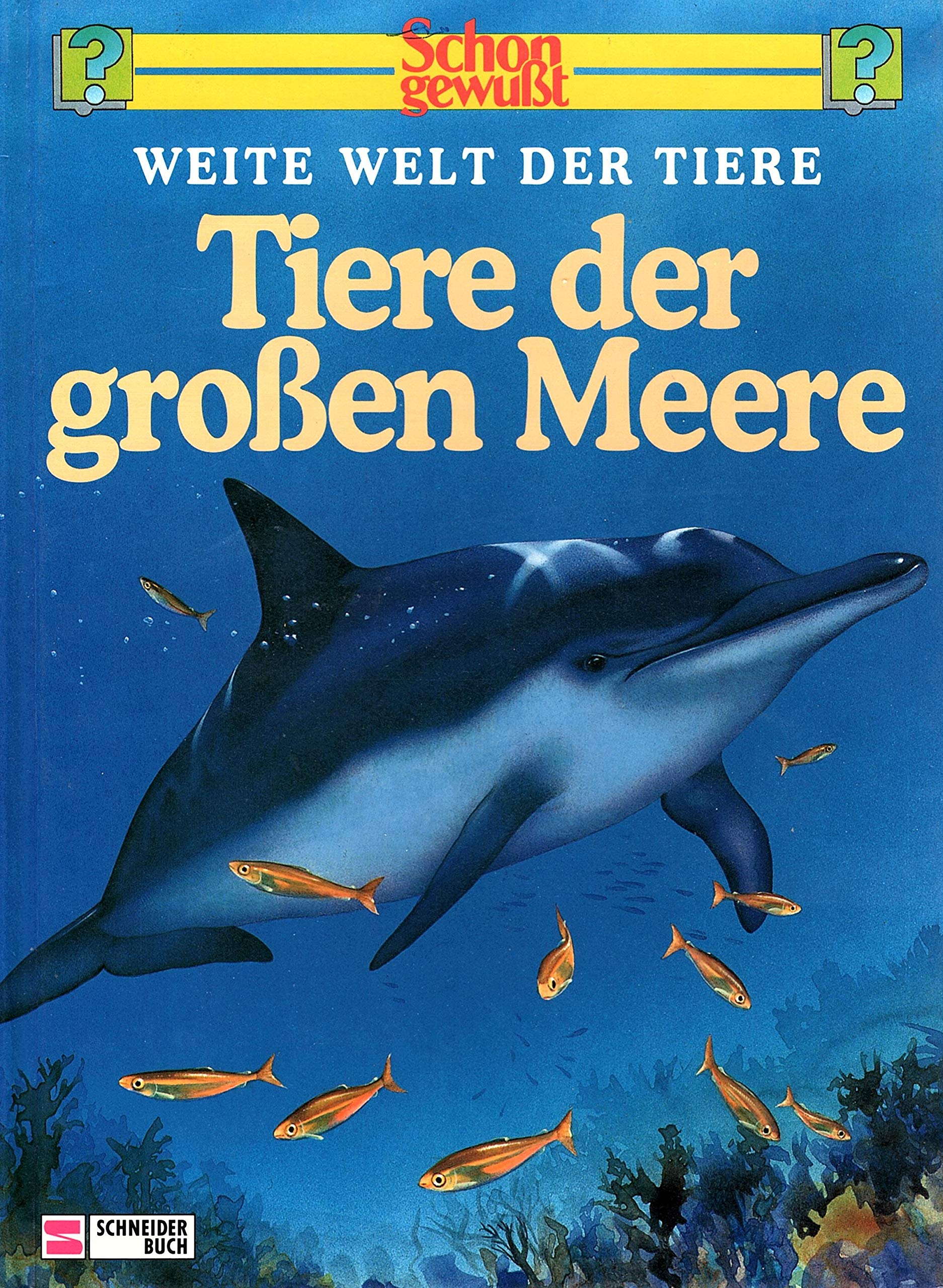 Schon gewusst. Weite Welt der Tiere / Tiere der grossen Meere Parents & Children