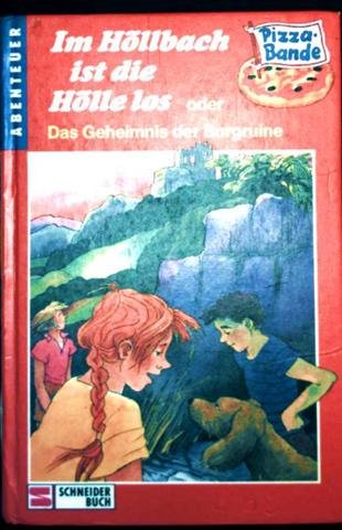 Pizza-Bande / Im Höllbach ist die Hölle los oder Das Geheimnis der Burgruine: BD 23 book