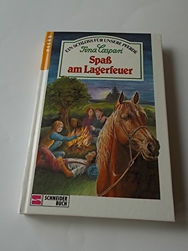 Ein Schloss für unsere Pferde / Spass am Lagerfeuer book