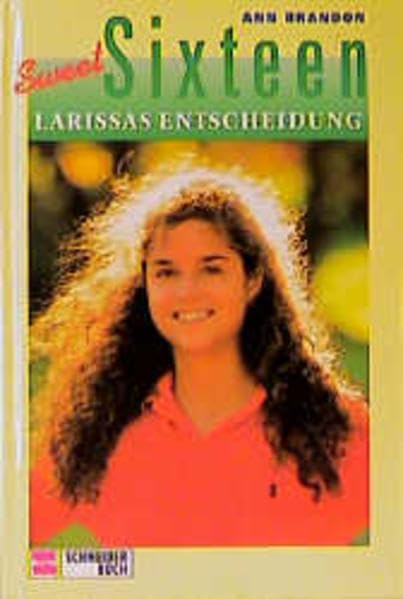 Sweet Sixteen, Bd.1, Larissas Entscheidung Books