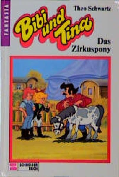 Bibi und Tina, Bd.4, Das Zirkuspony Novels & Short Stories
