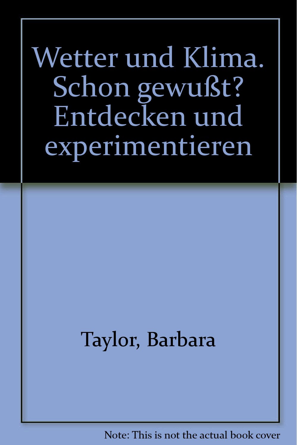 Schon gewusst. Entdecken und experimentieren / Wetter und Klima Natural Sciences